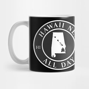 Roots Hawaii and Alabama by Hawaii Nei All Day Mug